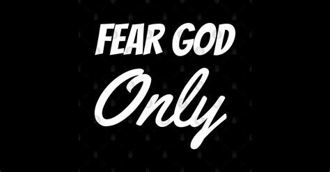 Fear God Only Christian Fear God Only Sticker Teepublic