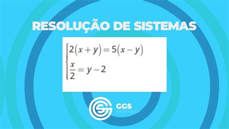 Como Resolver Um Sistema Pelo Método Da Substituição 05 Ggs