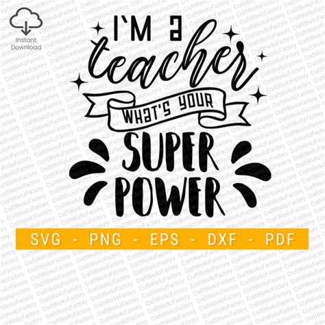 Im A Teacher Whats Your Superpower Svg Positive Etsy