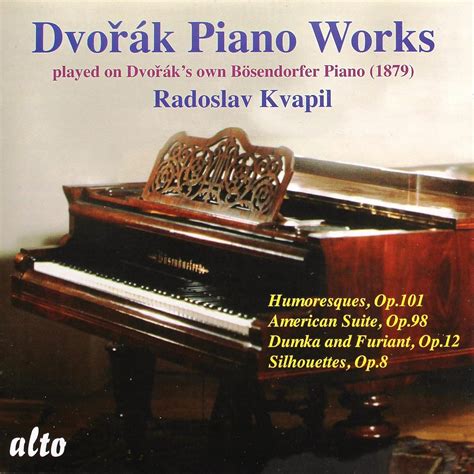 Jp Dvorák Piano Works Played On Dvoráks Own Bösendorfer