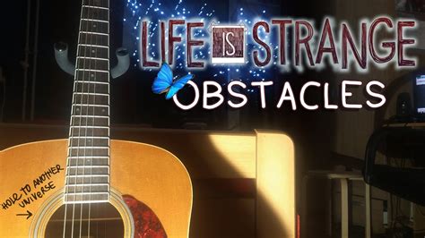 Obstacles Life Is Strange Syd Matters Guitar Cover Youtube