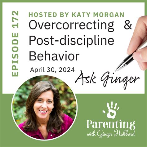 Episode 172 Overcorrecting And Post Discipline Behavior Ginger