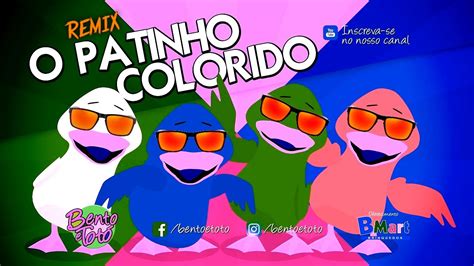 Bento E Tot Patinho Colorido Desenho Infantil Remix By Fc Beats