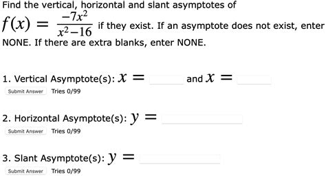 Solved Find The Vertical Horizontal And Slant Asymptotes Of Chegg