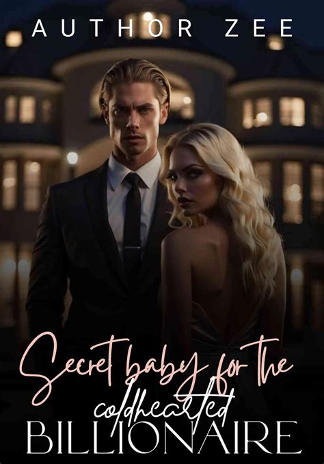 Secret Baby For The Coldhearted Billionaire - Novel Blurb