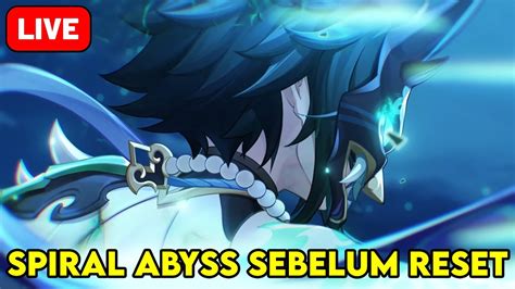 Sebelum Reset Mari Spiral Abyss REVIEWCO OPGENSHIN IMPACT 54 YouTube