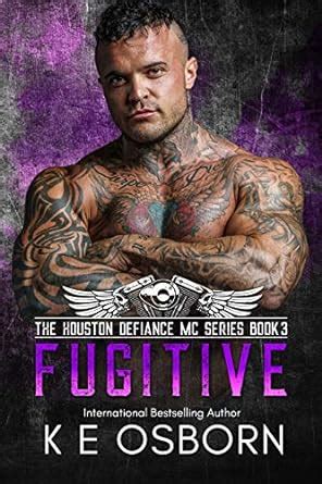 Fugitive The Houston Defiance Mc Series Book Kindle Edition By