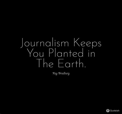 35 Journalism Quotes Quoteish