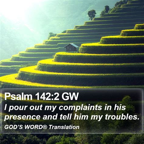 Psalm Gw I Pour Out My Complaints In His Presence And Tell