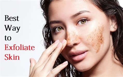 How To Exfoliate Skin