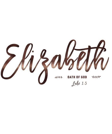 Elizabeth Oath Of God Christian Names Names Elizabeth Name Meaning