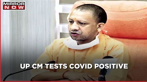 Cm Yogi Adityanath Tests Positive For Covid Goes Into Self Isolation