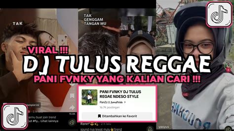 DJ TULUS REGGAE NDESO STYLE PANI FVNKY VIRAL TIKTOK 2024 YouTube Music