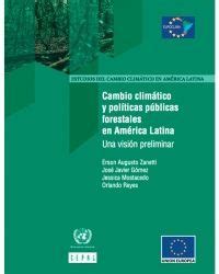 Cambio climático y políticas públicas forestales en América Latina
