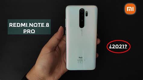 Xiaomi redmi note 8 pro 2021 Sigue siendo buen teléfono YouTube