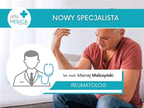 Reumatolog lek med Maciej Malczyński