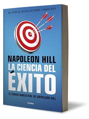 La ciencia del éxito El curso magistral de Napoleon Hill Hill