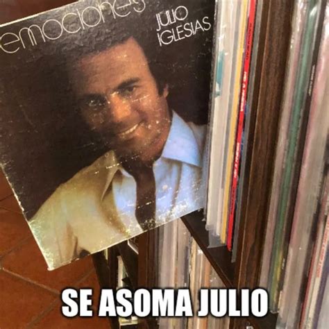 Memes De Julio Iglesias Estos Son Los Mejores Por La Llegada Del Mes