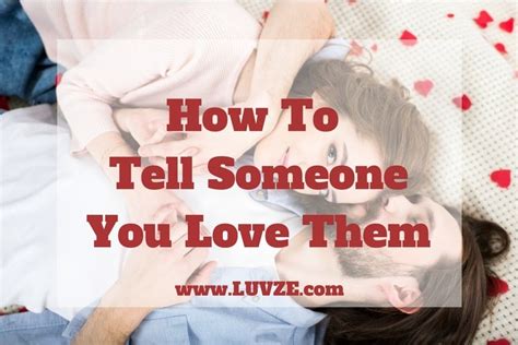 How To Tell Someone You Love Them With Words Or Actions