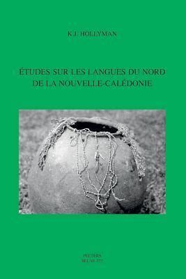 Etudes Sur Les Langues Du Nord De La Nouvelle Caledonie Langues Et