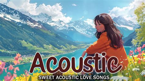 Acoustic Songs 2024 🌻 Best Chill Acoustic Love Songs Cover 🌻 English Acoustic Music 2024 47