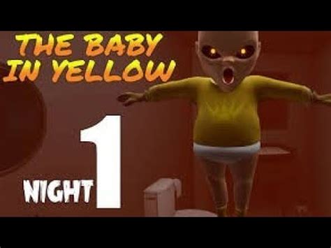 The Baby In Yellow Night 1 Horror Game Android YouTube