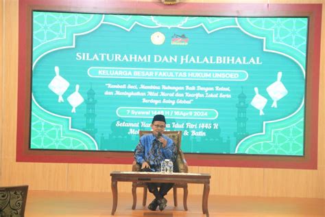 Silaturahmi Dan Halal Bil Halal Keluarga Besar Fakultas Hukum Unsoed