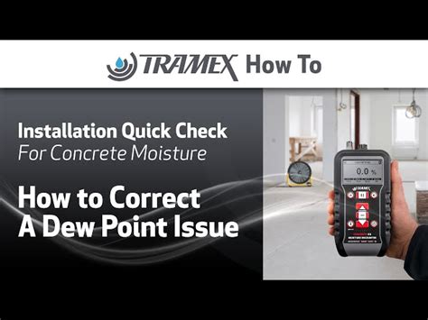 How To Correct Dew Point Issues On Concrete Tramex Meters