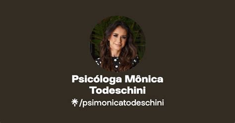 Psicóloga Mônica Todeschini Facebook Linktree