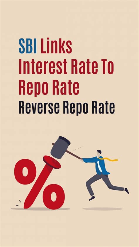 Sbi Links Interest Rate To Repo Rate Reverse Repo Rate