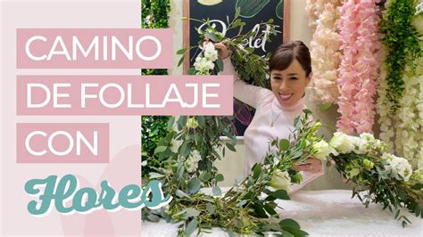 CAMINO DE FOLLAJE CON FLORES EL FAVORITO DE LAS BODAS YouTube