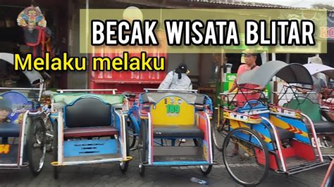 ASIKNYA NAIK BECAK WISATA DI KOTA BLITAR Kotablitar YouTube