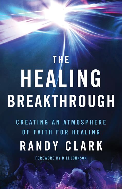 The Healing Breakthrough: Creating an Atmosphere of Faith for Healing ...