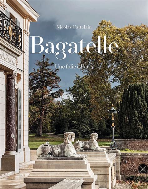 Le Ch Teau De Bagatelle Pavillon De Plaisance Ou Folie Du Comte D