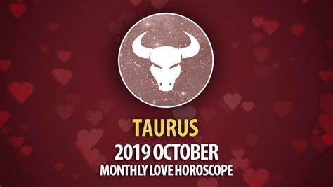 Taurus 2019 October Monthly Love Horoscope HoroscopeOfToday