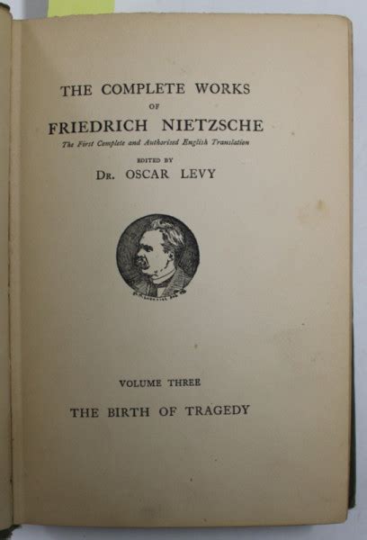 THE COMPLETE WORKS OF FRIEDRICH NIETZSCHE Edited By Dr OSCAR LEVY