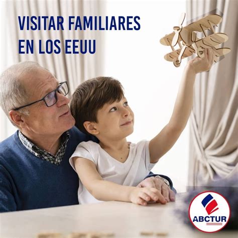 Visitar Familiares En Los Eeuu Abctur