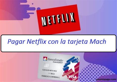 Cómo pagar Netflix con cuenta Rut en Chile Comolopago