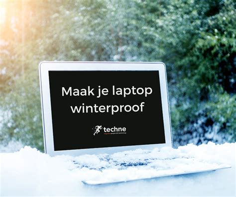 Tips Om Je Laptop Winterproof Te Maken