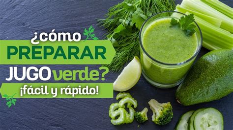 Cómo preparar Jugo Verde Es fácil y saludable YouTube