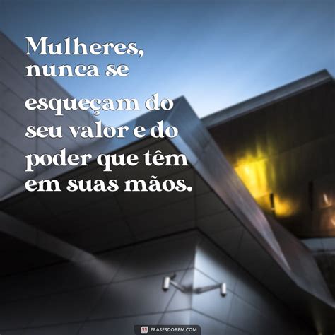 Descubra as melhores frases para homenagear a mulher em uma mensagem ...