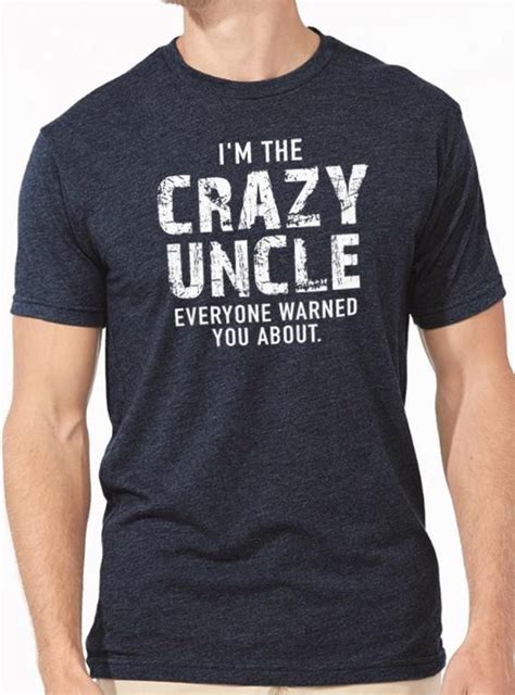 Uncle Shirt I M The Crazy Uncle Mens T Shirt Fathers Day Gift Uncle