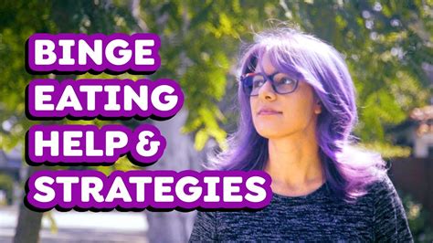 Binge Eating Help Strategies YouTube