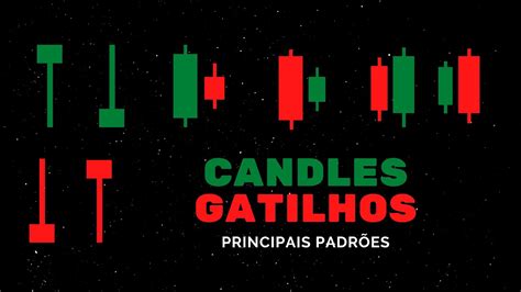 8 Principais Candles Gatilhos Padrões de Candlestick Candles de