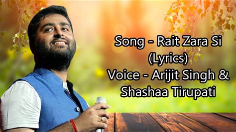 Rait Zara Si Full Song Lyrics Arijit Singh Shashaa Tirupati Krishn