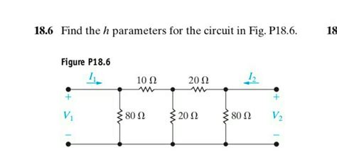 Solved Find The H Parameters For The Circuit In Fig Chegg