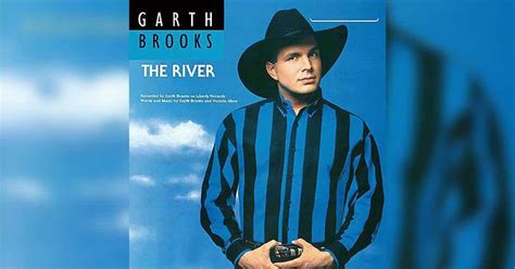 Dont Be Afraid To Dream With Garth Brooks The River”