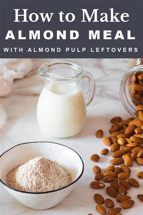 Almond Pulp Recipes And How To Make Almond Meal Recipe Almond Pulp