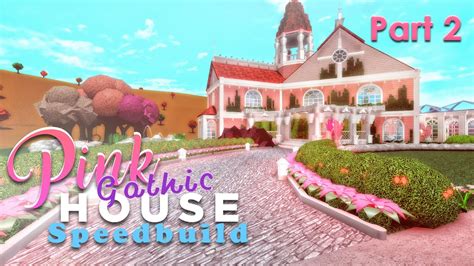 Bloxburg Pink Gothic House Speedbuild Part Youtube