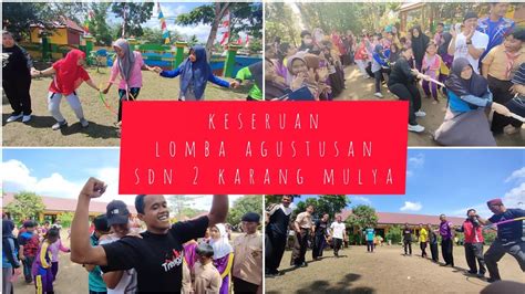 Keseruan Lomba Agustusan Bapak Ibu Guru SDN 2 Karang Mulya YouTube